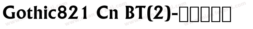 Gothic821 Cn BT(2)字体转换